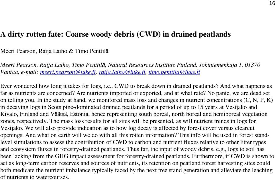 And what happens as far as nutrients are concerned? Are nutrients imported or exported, and at what rate? No panic, we are dead set on telling you.