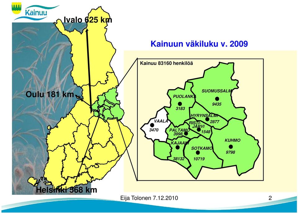 9435 3183 HYRYNSALMI VAALA RISTI- 2877 JÄRVI 3470 PALTAMO