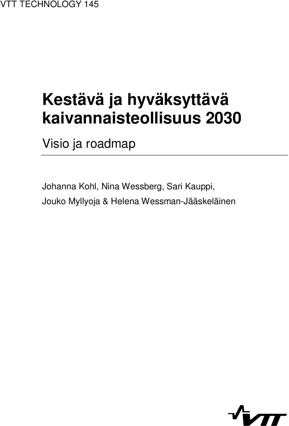 Johanna Kohl, Nina Wessberg, Sari Kauppi,