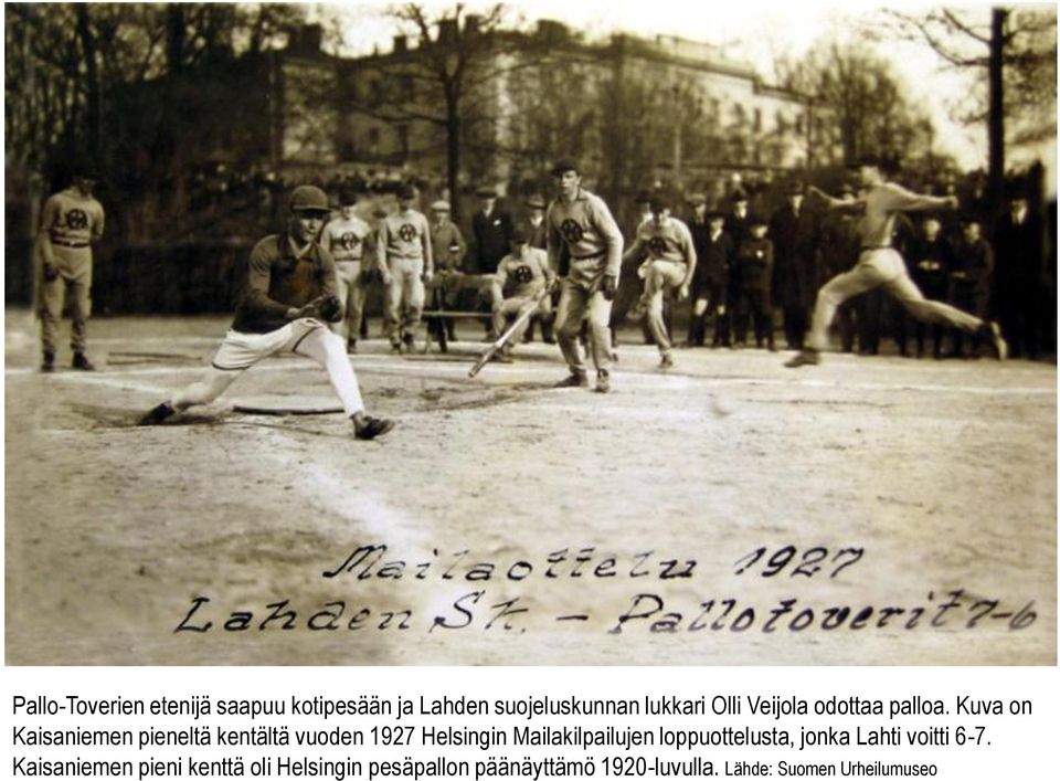 Kuva on Kaisaniemen pieneltä kentältä vuoden 1927 Helsingin Mailakilpailujen