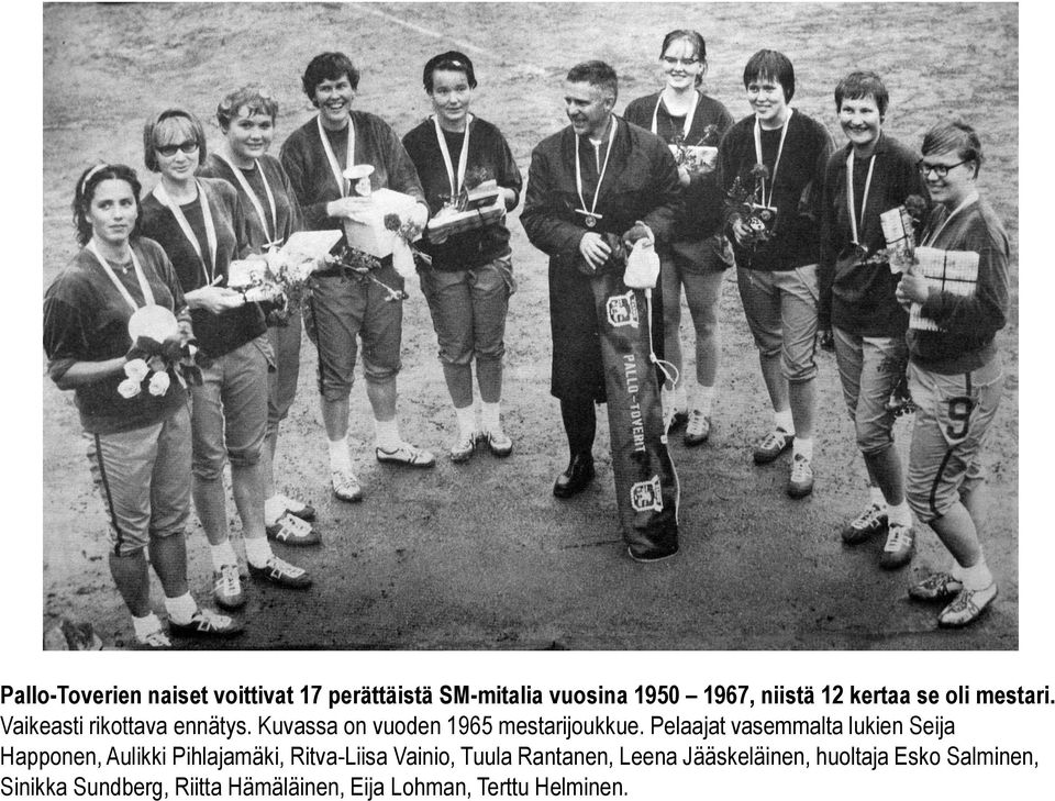 Pelaajat vasemmalta lukien Seija Happonen, Aulikki Pihlajamäki, Ritva-Liisa Vainio, Tuula