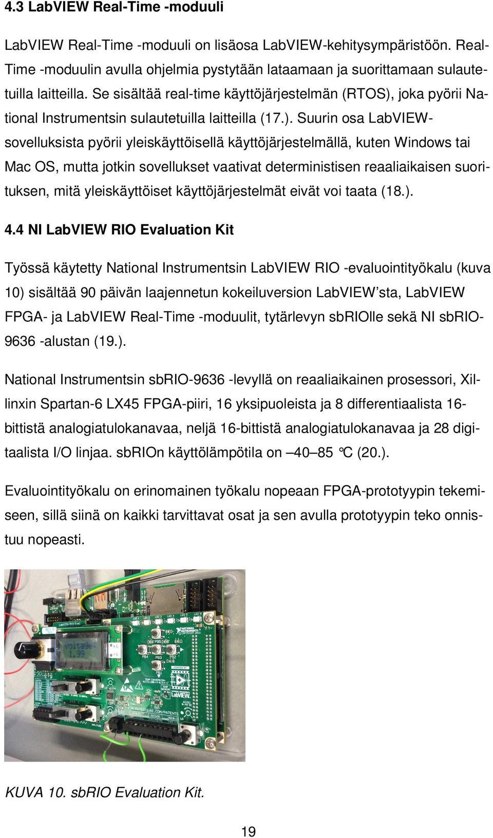 joka pyörii National Instrumentsin sulautetuilla laitteilla (17.).