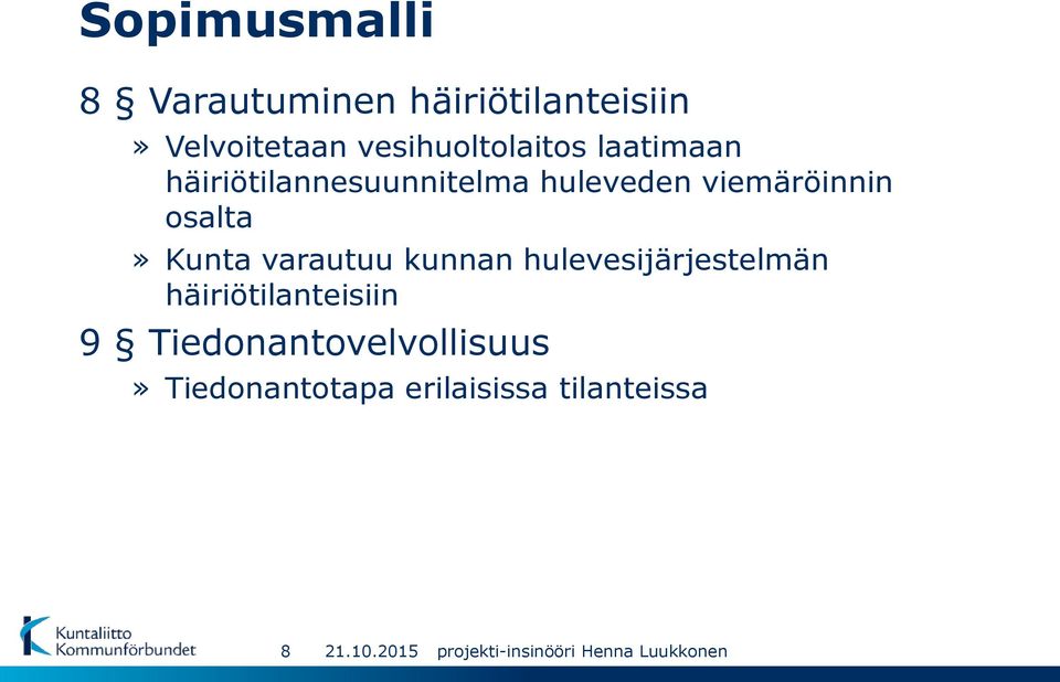 viemäröinnin osalta» Kunta varautuu kunnan hulevesijärjestelmän