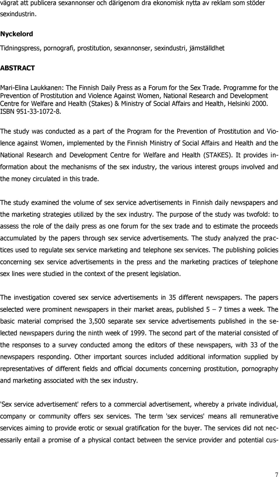 Programme for the Prevention of Prostitution and Violence Against Women, National Research and Development Centre for Welfare and Health (Stakes) & Ministry of Social Affairs and Health, Helsinki