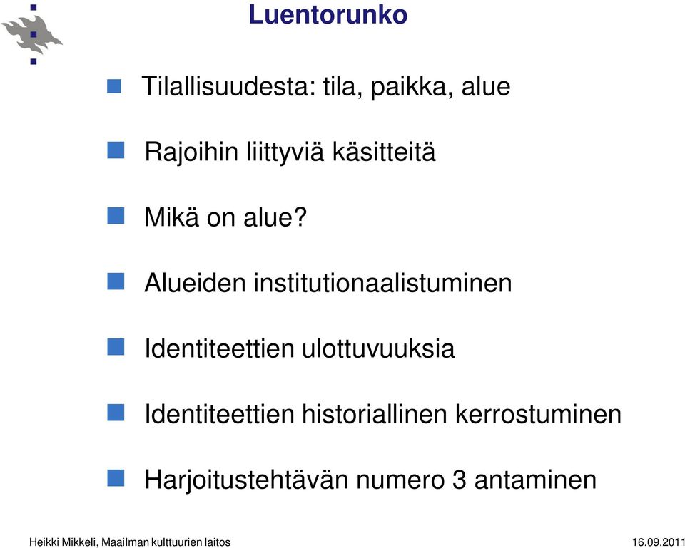 Alueiden institutionaalistuminen Identiteettien