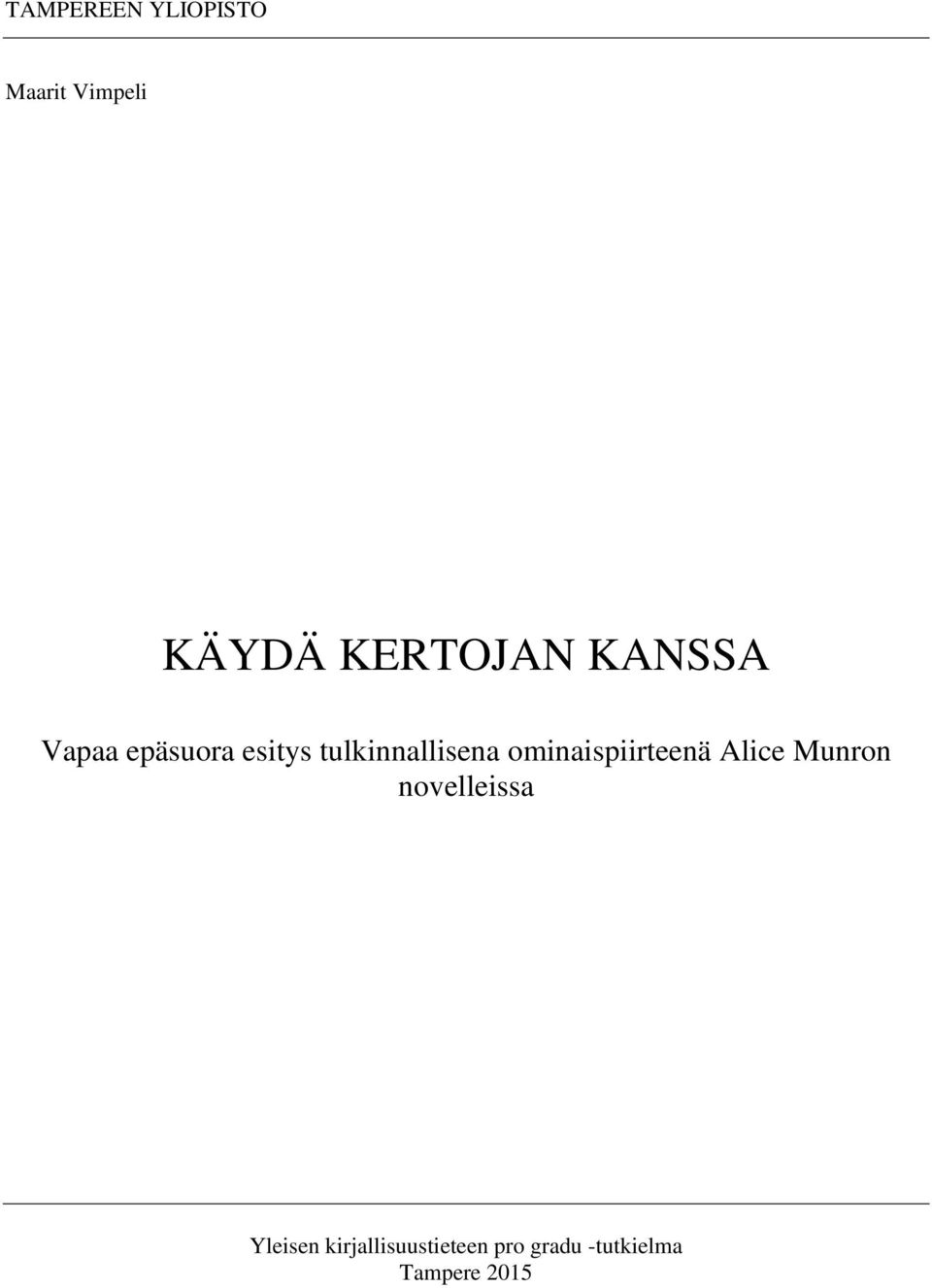 ominaispiirteenä Alice Munron novelleissa Yleisen