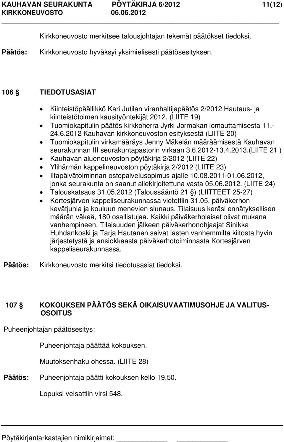 (LIITE 19) Tuomiokapitulin päätös kirkkoherra Jyrki Jormakan lomauttamisesta 11.- 24.6.