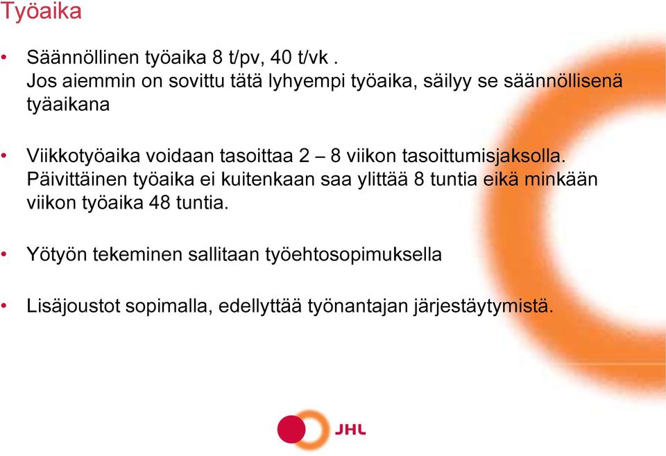 voidaan tasoittaa 2 8 viikon tasoittumisjaksolla.