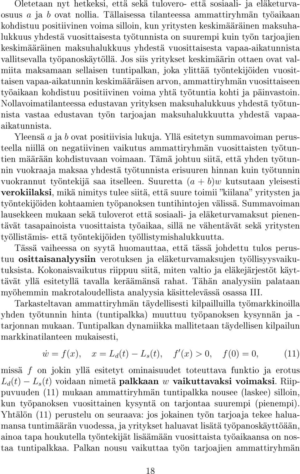 keskimääräinen maksuhalukkuus yhdestä vuosittaisesta vapaa-aikatunnista vallitsevalla työpanoskäytöllä.