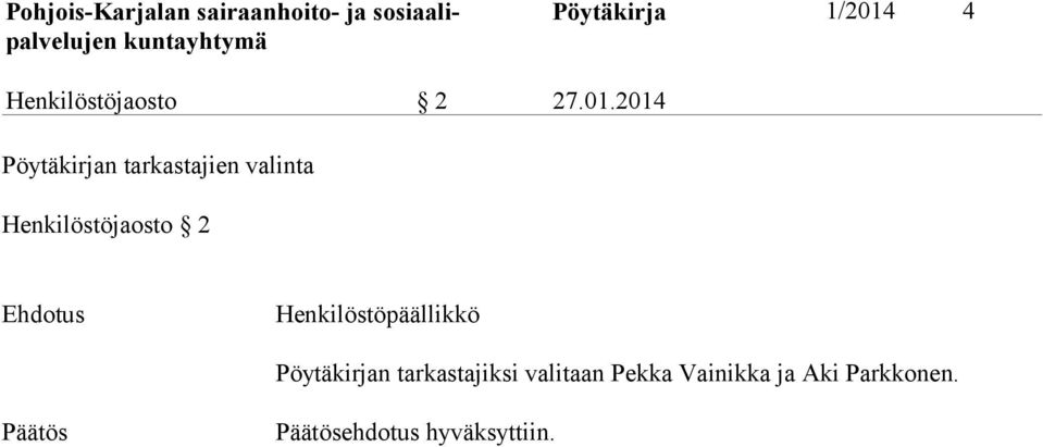 2014 Pöytäkirjan tarkastajien valinta