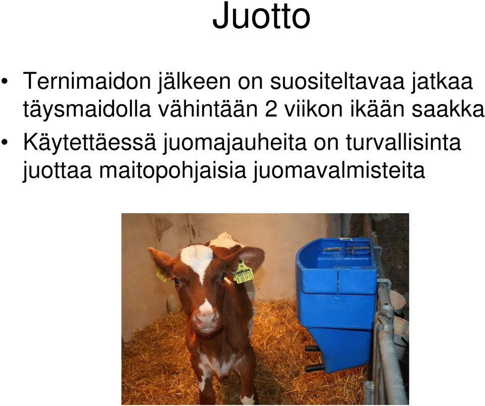 saakka Käytettäessä juomajauheita on