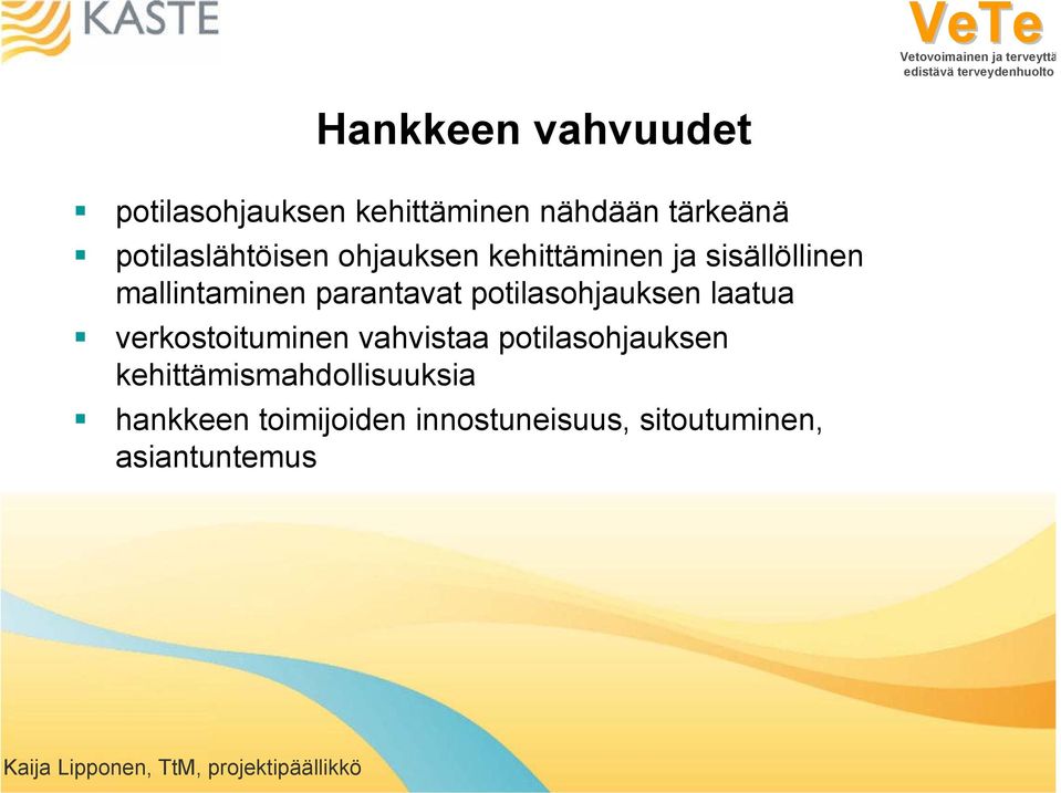 laatua verkostoituminen vahvistaa potilasohjauksen kehittämismahdollisuuksia