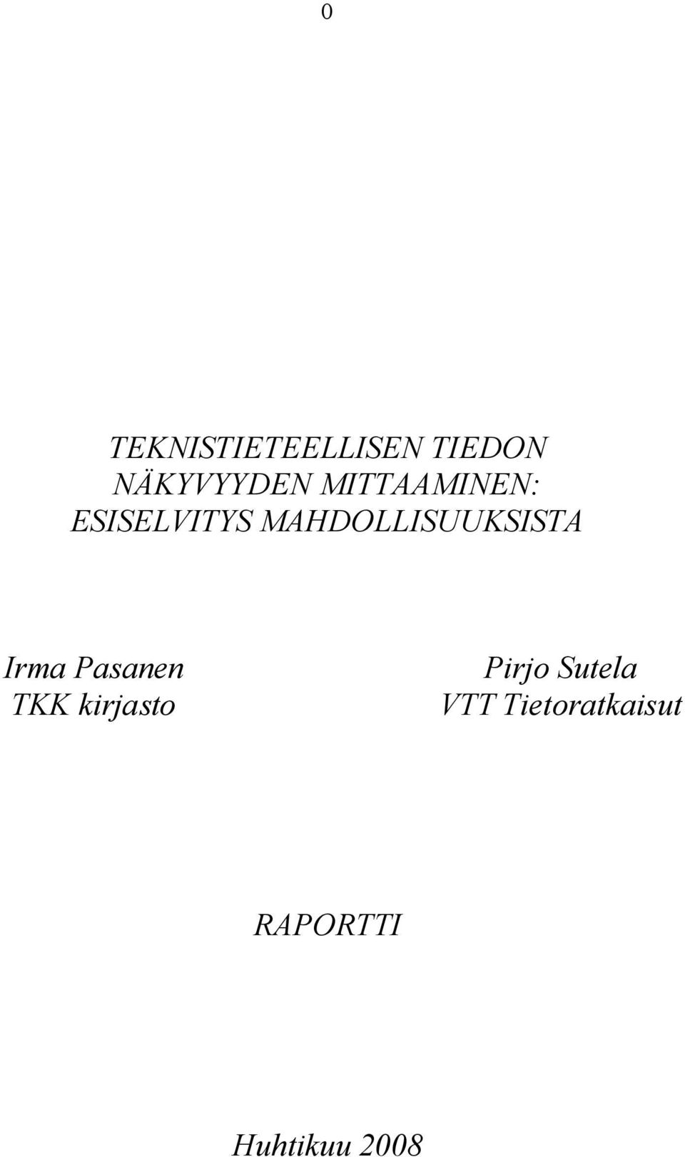 MAHDOLLISUUKSISTA Irma Pasanen TKK