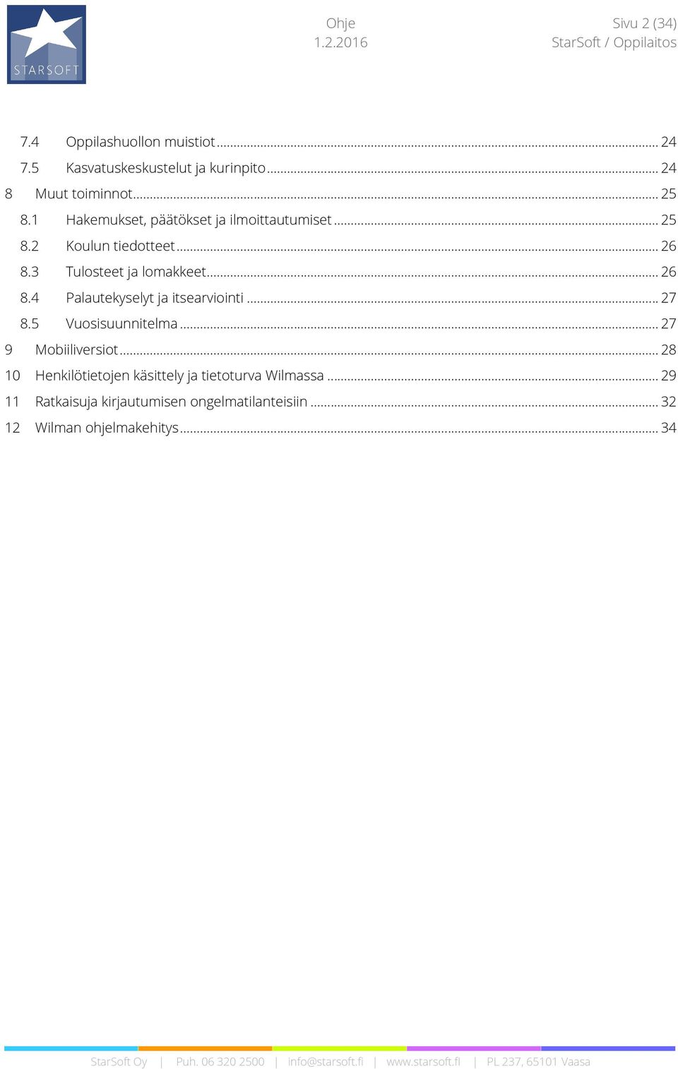 .. 26 8.4 Palautekyselyt ja itsearviointi... 27 8.5 Vuosisuunnitelma... 27 9 Mobiiliversiot.