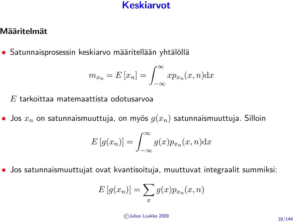 myös g(x n ) satunnaismuuttuja.