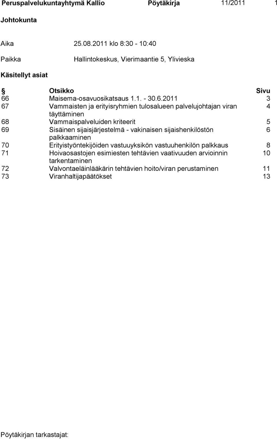 Maisema-osavuosikatsaus 1.1. - 30.6.