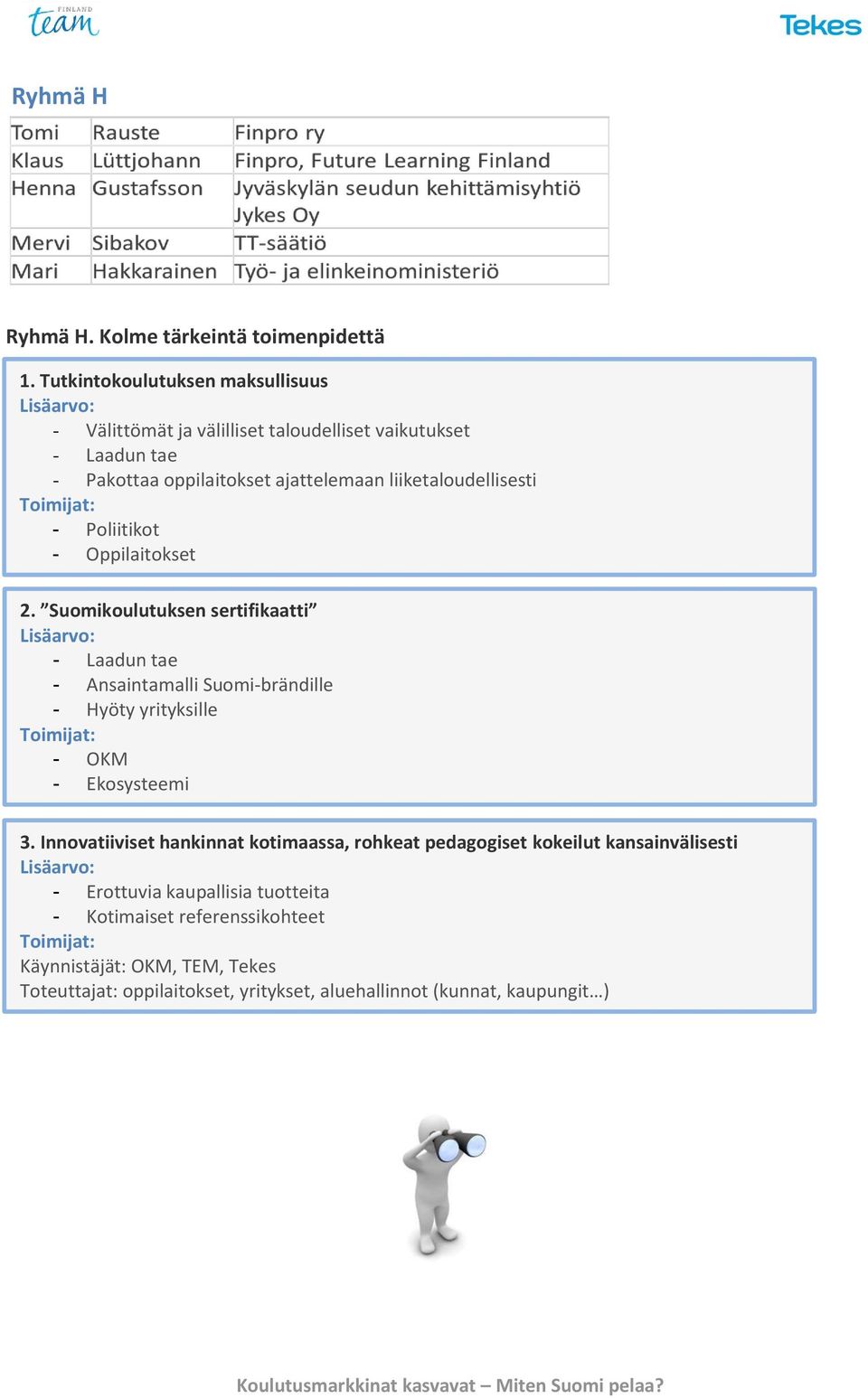 liiketaloudellisesti - Poliitikot - Oppilaitokset 2.