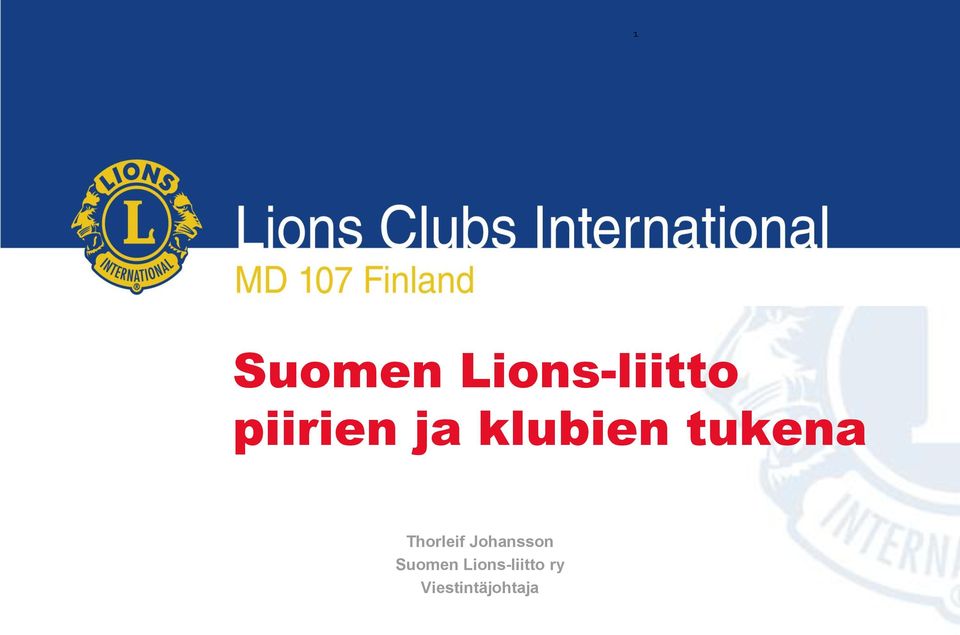 piirien ja klubien tukena Thorleif