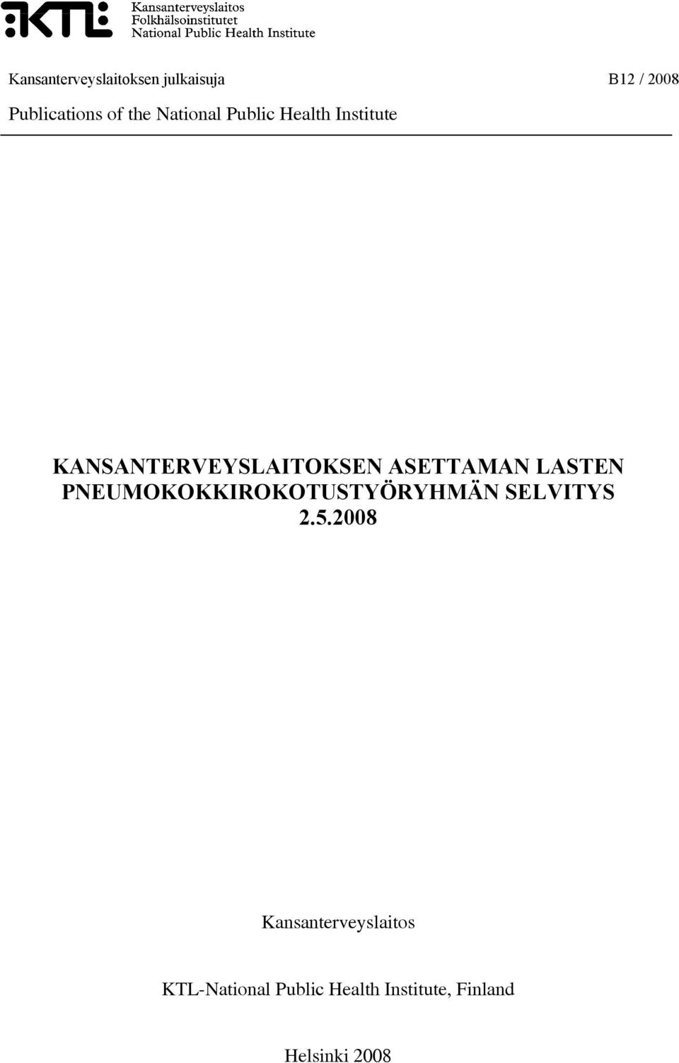 LASTEN PNEUMOKOKKIROKOTUSTYÖRYHMÄN SELVITYS 2.5.
