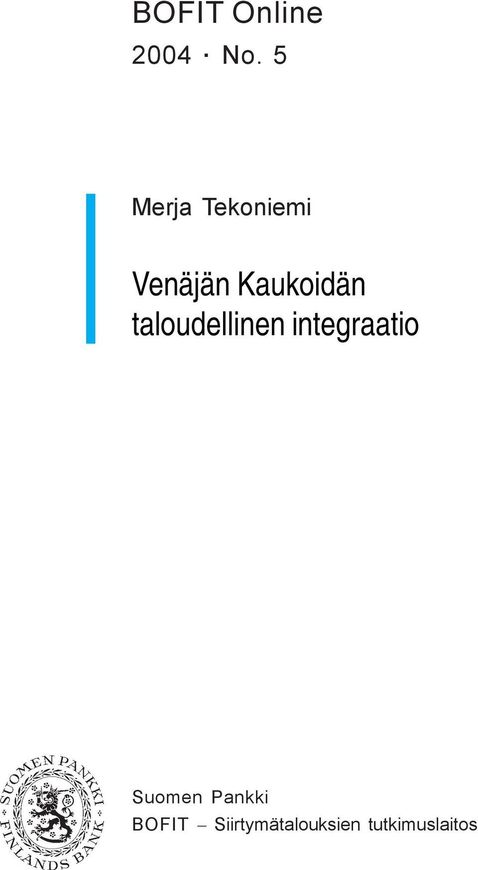 Kaukoidän taloudellinen