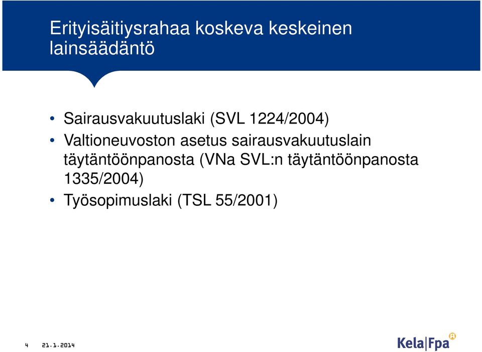 asetus sairausvakuutuslain täytäntöönpanosta (VNa