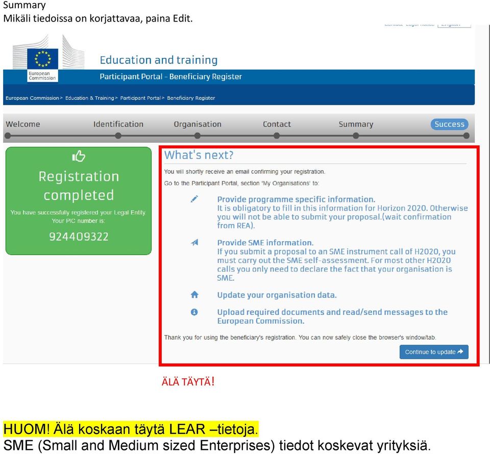 Älä koskaan täytä LEAR tietoja.
