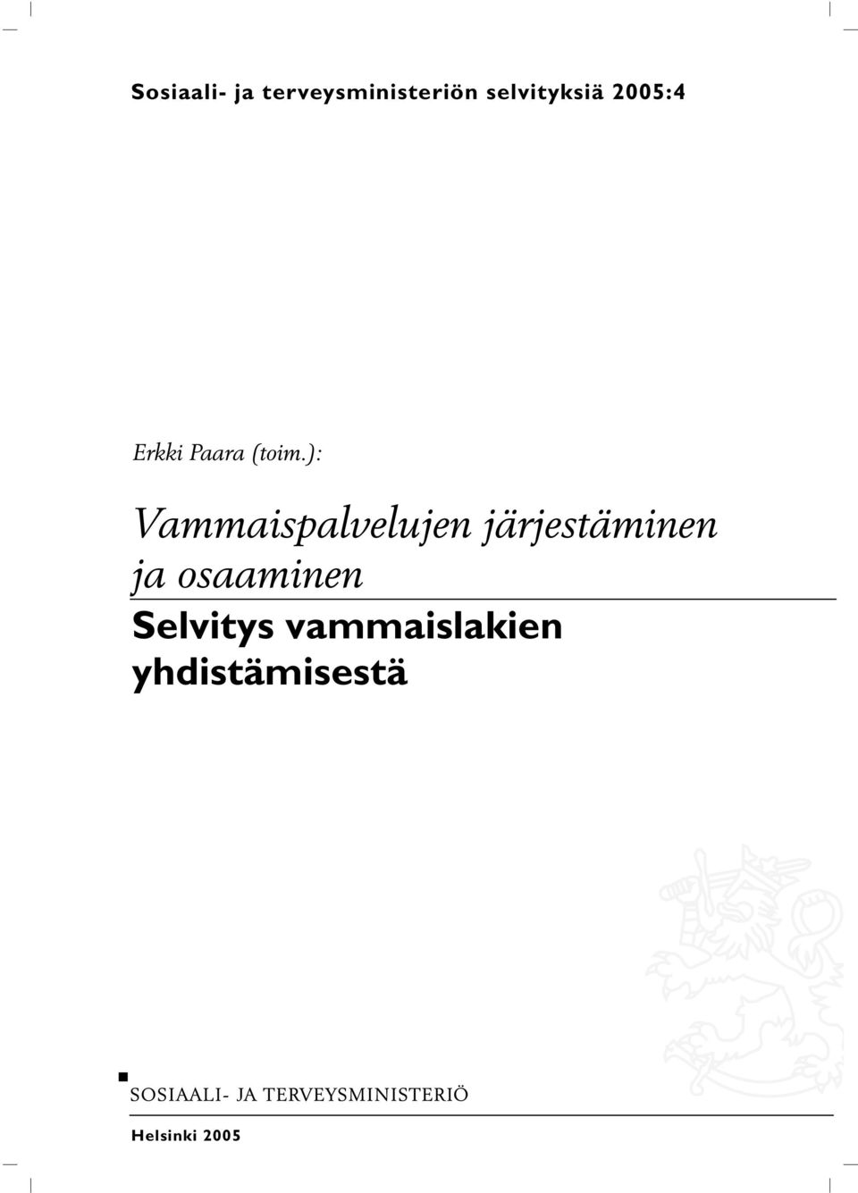 ): Vammaispalvelujen järjestäminen ja