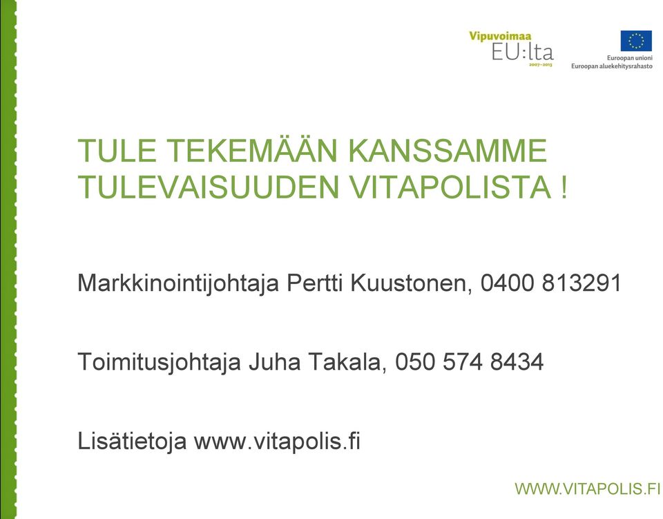 Markkinointijohtaja Pertti Kuustonen, 0400