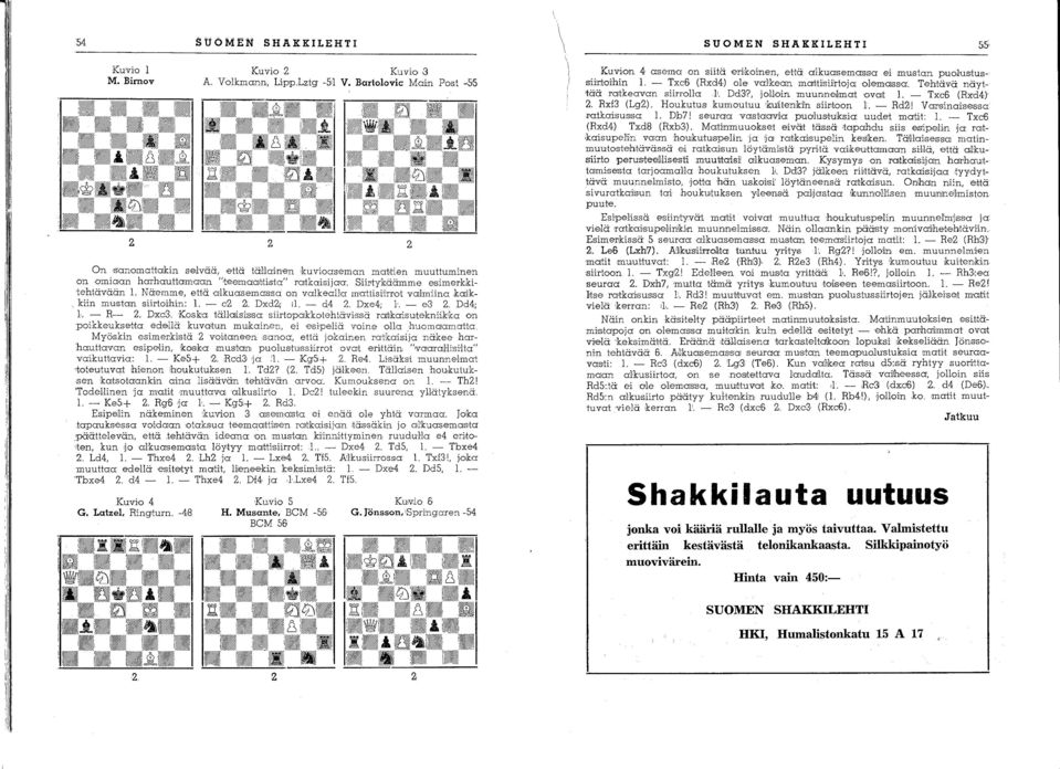 Dxd2,; 11. - d4 2. Dxe4; L - e,3 2. Dd4; 1.. - R- 2. Dxc:3.