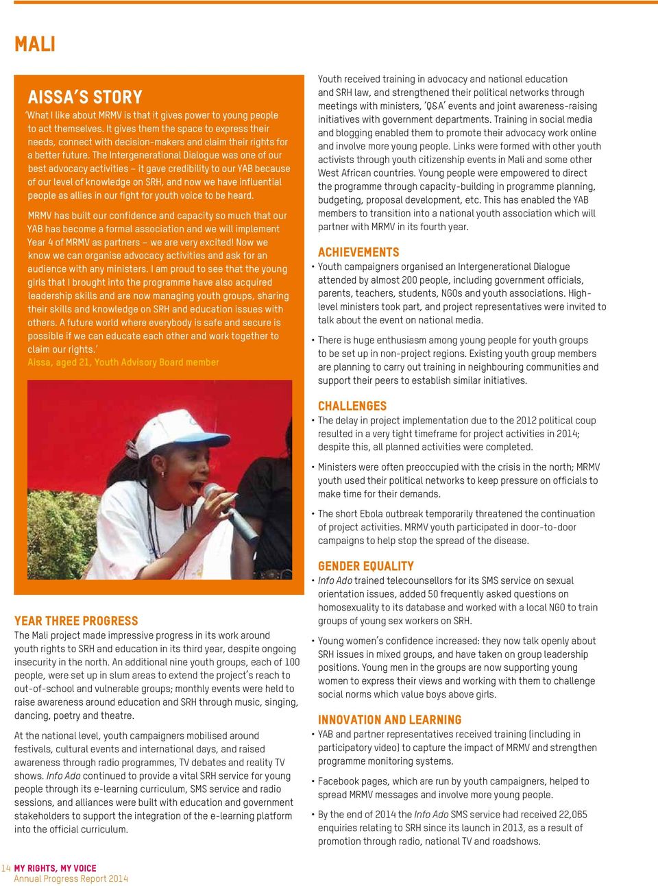 The Intergenerational Dialogue was one of our best advocacy activities it gave credibility to our YAB because of our level of knowledge on SRH, and now we have influential people as allies in our