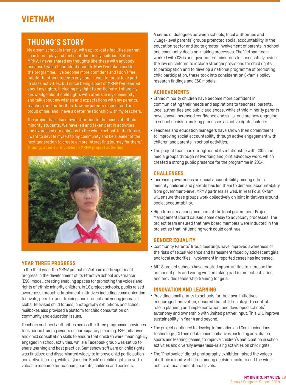 Now I ve taken part in the programme, I ve become more confident and I don t feel inferior to other students anymore.