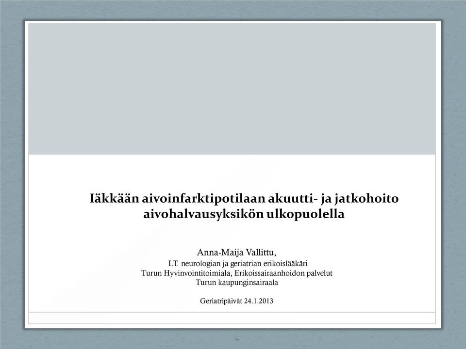 neurologian ja geriatrian erikoislääkäri Turun