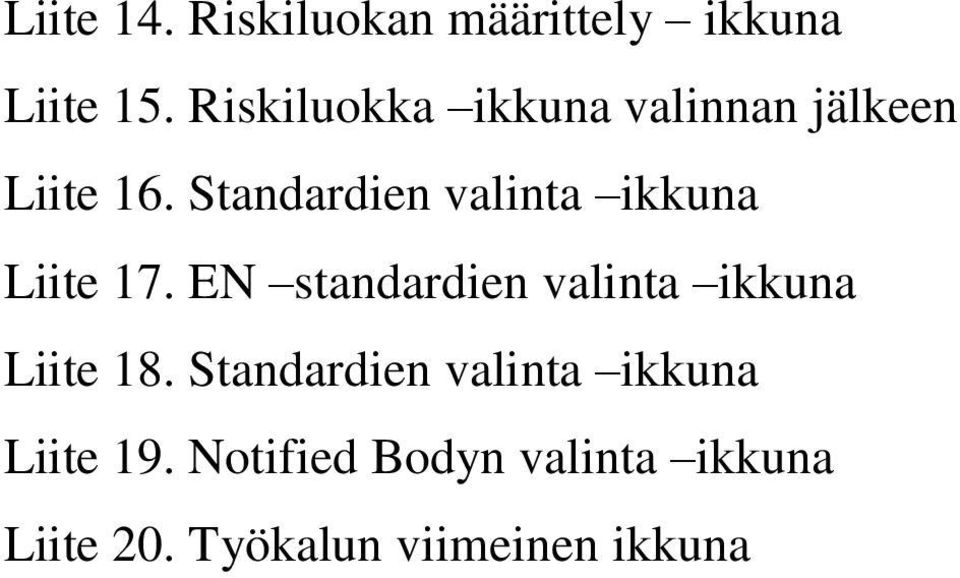 Standardien valinta ikkuna Liite 17.