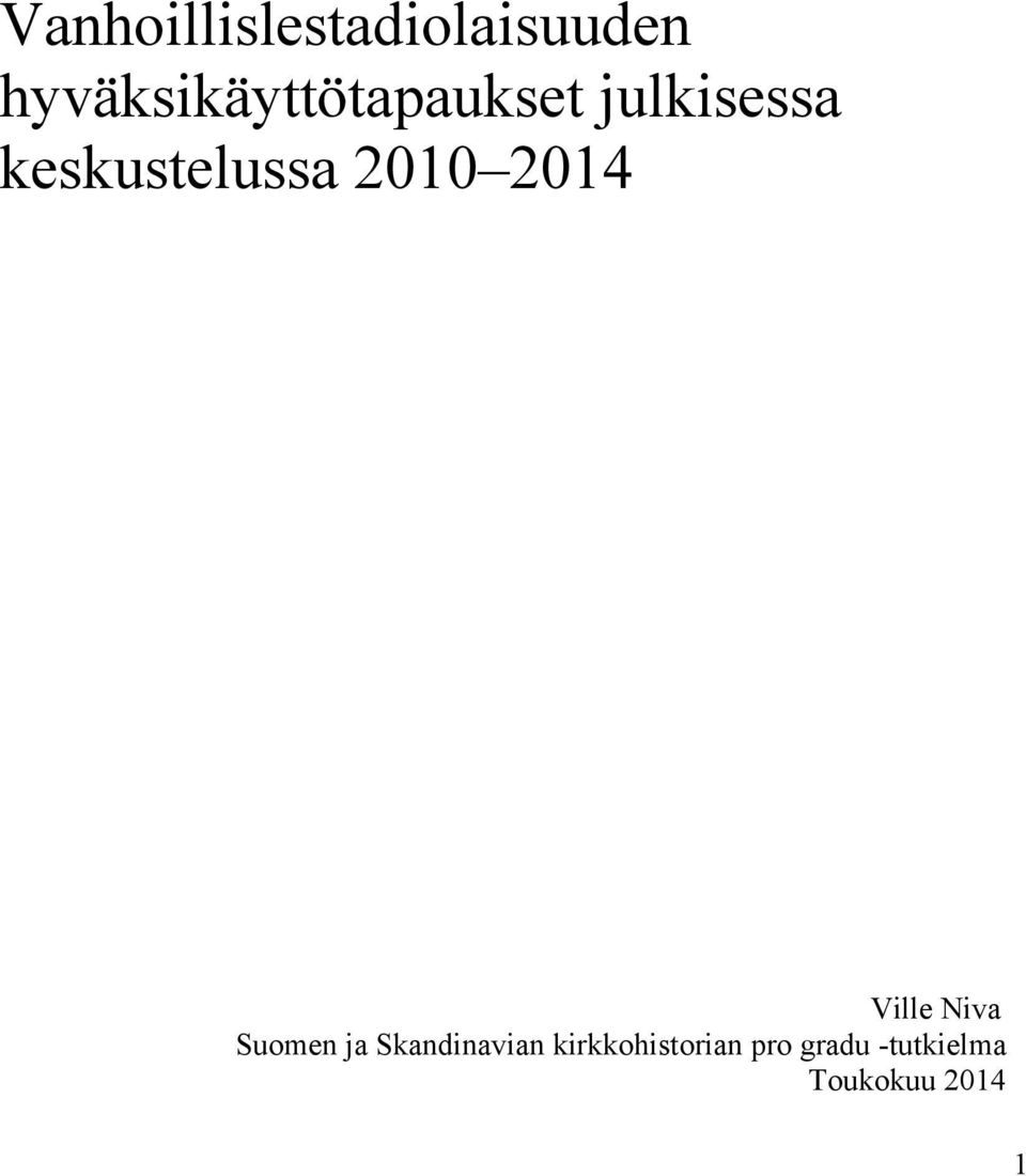keskustelussa 2010 2014 Ville Niva Suomen