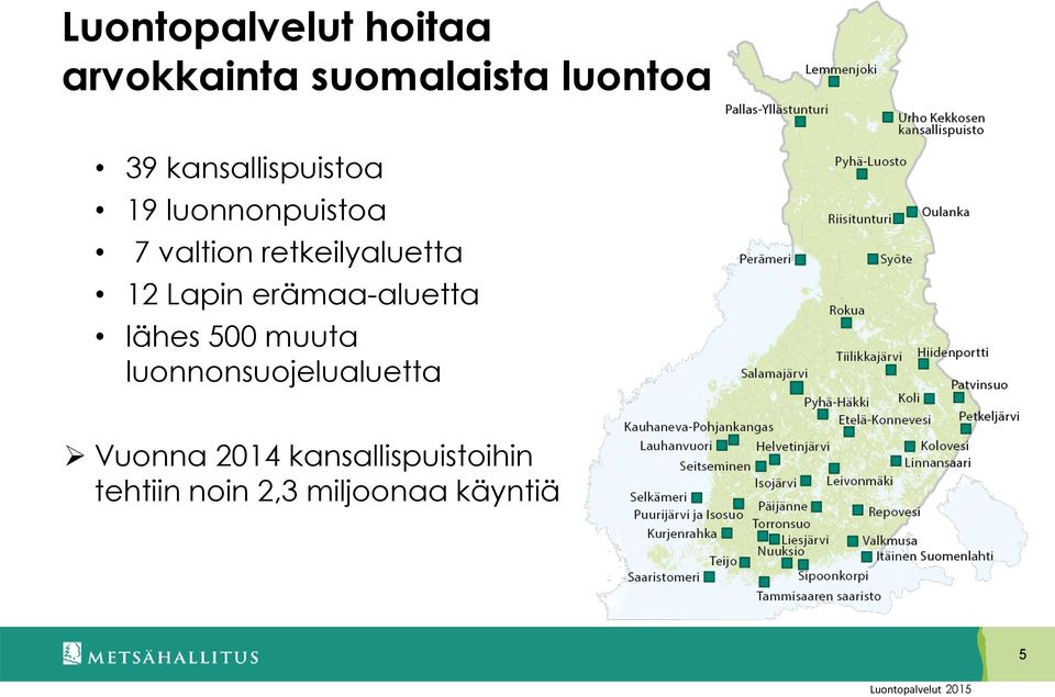 12 Lapin erämaa-aluetta lähes 500 muuta luonnonsuojelualuetta