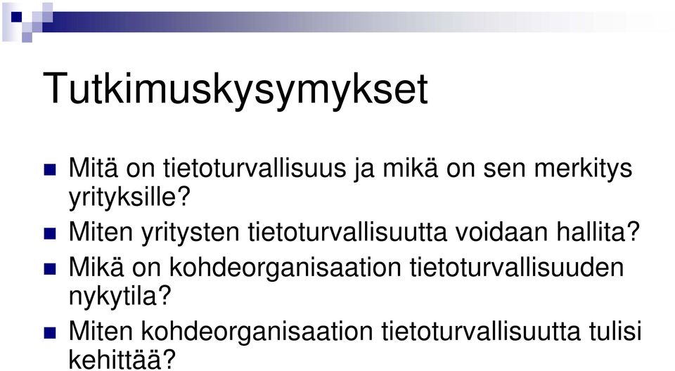 Miten yritysten tietoturvallisuutta voidaan hallita?