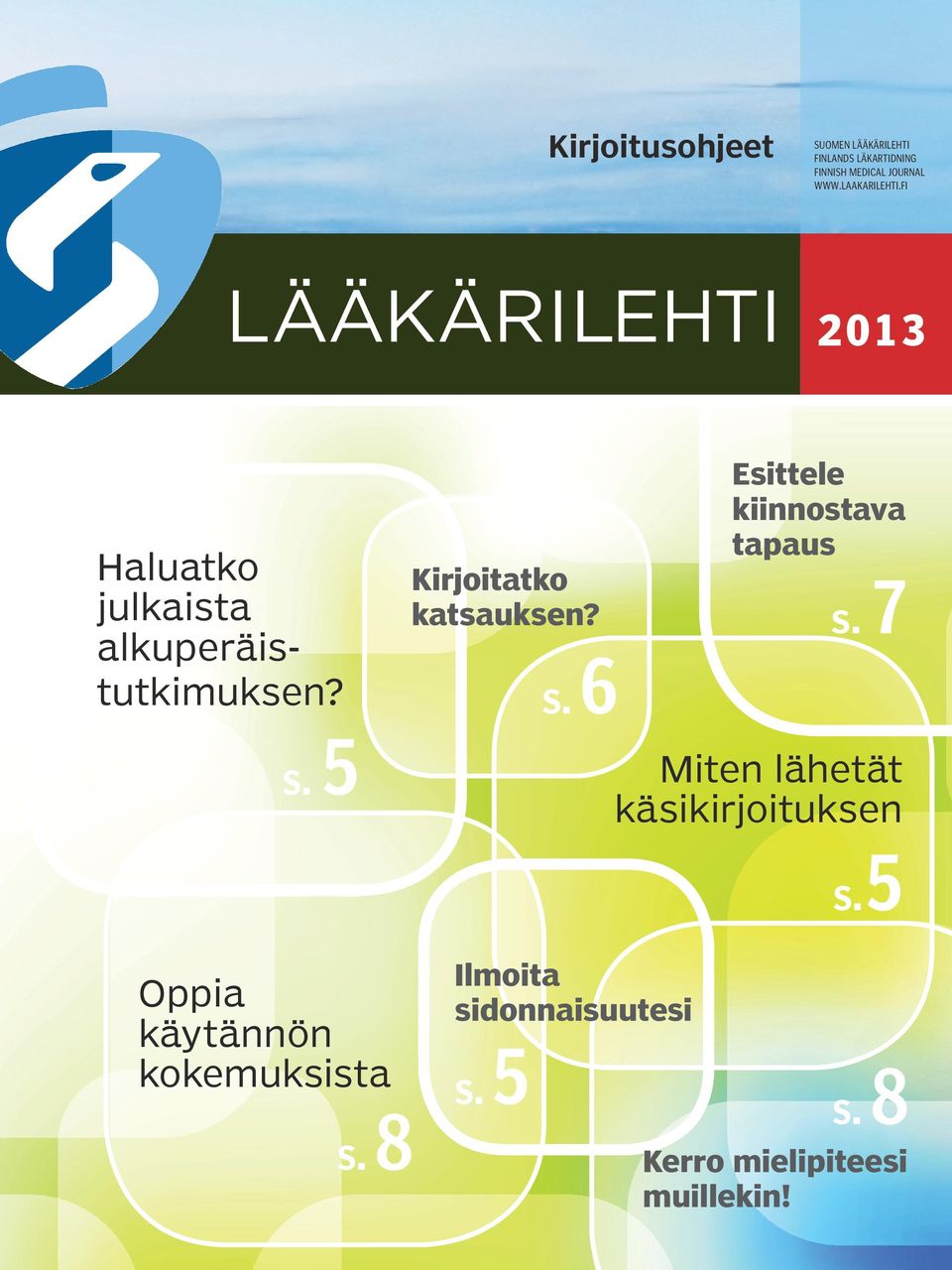 5 Kirjoitatko katsauksen? s. 6 Esittele kiinnostava tapaus s.