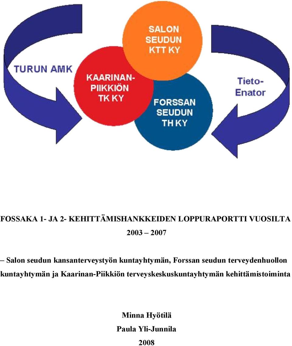 terveydenhuollon kuntayhtymän ja Kaarinan Piikkiön