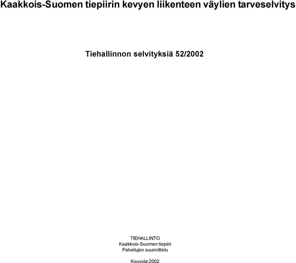 Tiehallinnon selvityksiä 52/2002