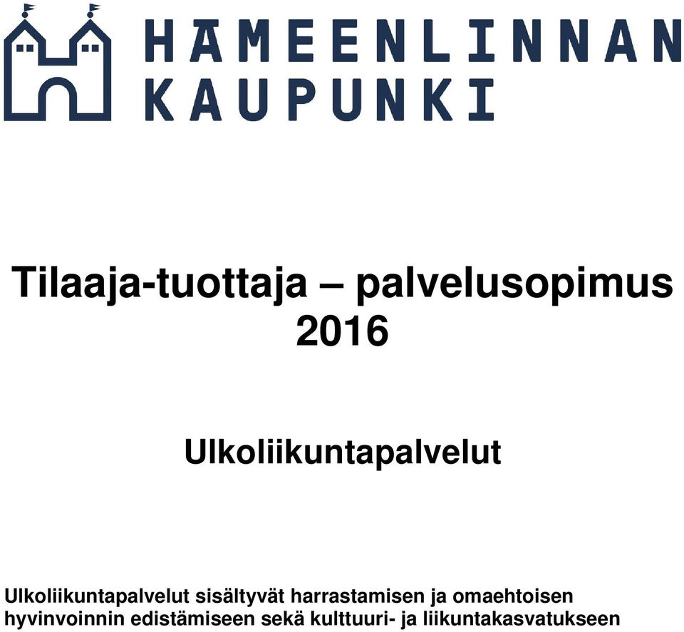 sisältyvät harrastamisen ja omaehtoisen