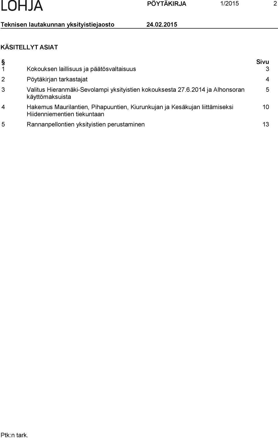 Valitus Hieranmäki-Sevolampi yksityistien kokouksesta 27.6.