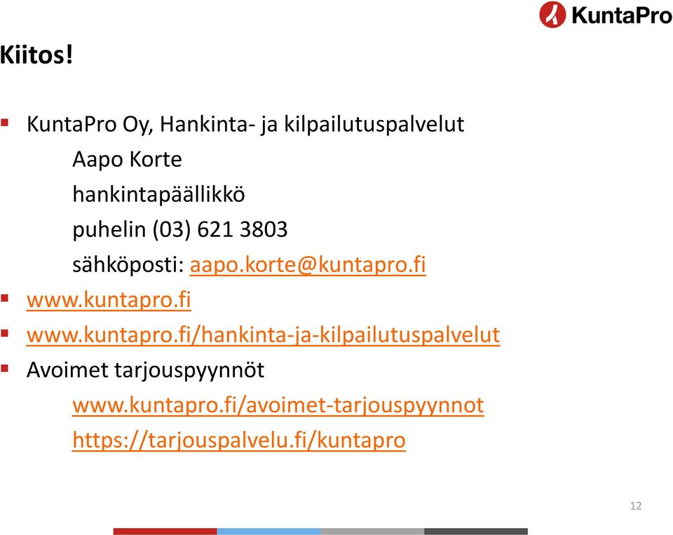 puhelin (03) 621 3803 sähköposti: aapo.korte@kuntapro.