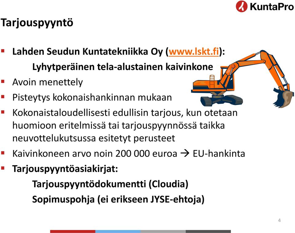 Kokonaistaloudellisesti edullisin tarjous, kun otetaan huomioon eritelmissä tai tarjouspyynnössä taikka