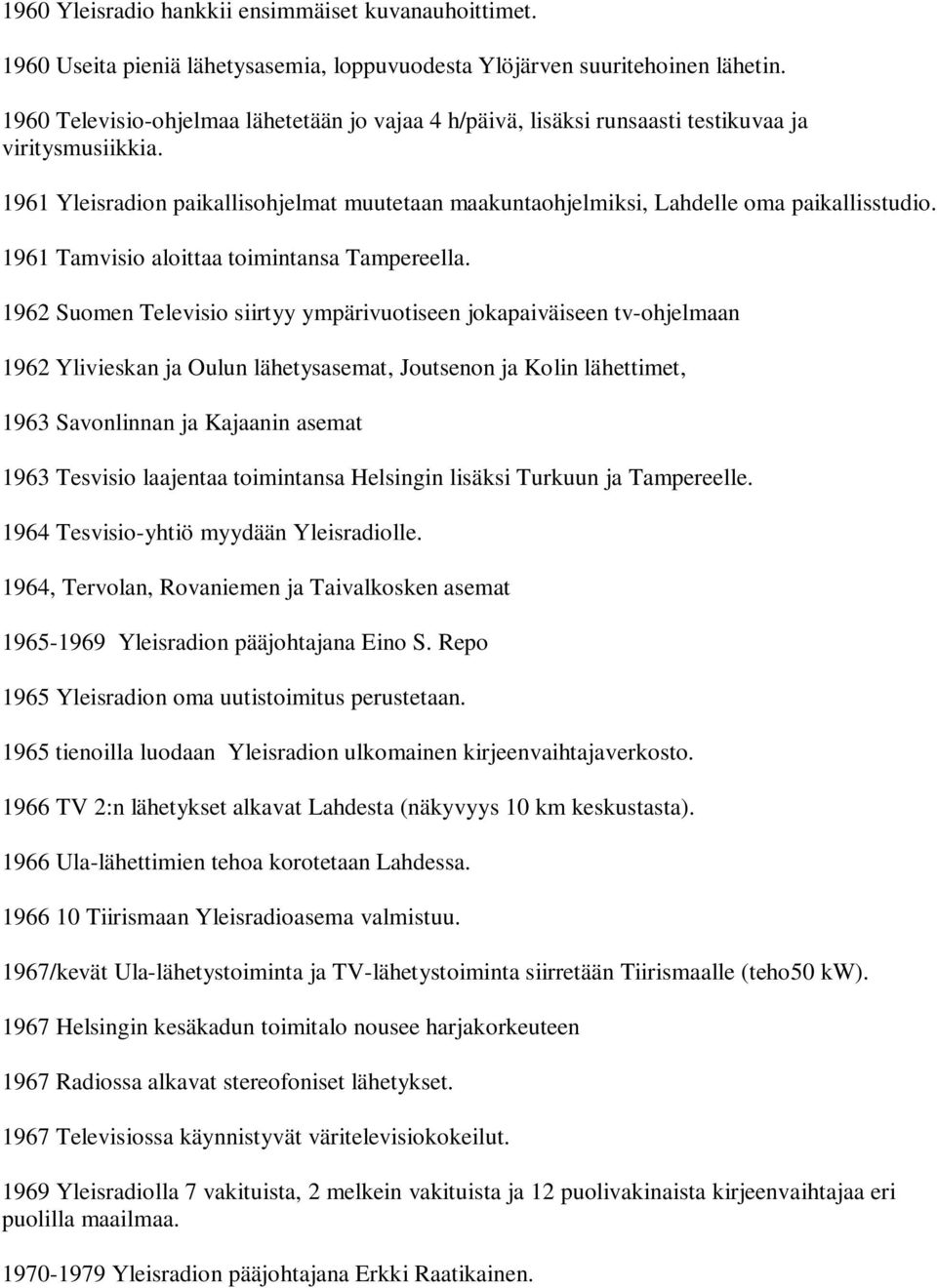 1961 Tamvisio aloittaa toimintansa Tampereella.