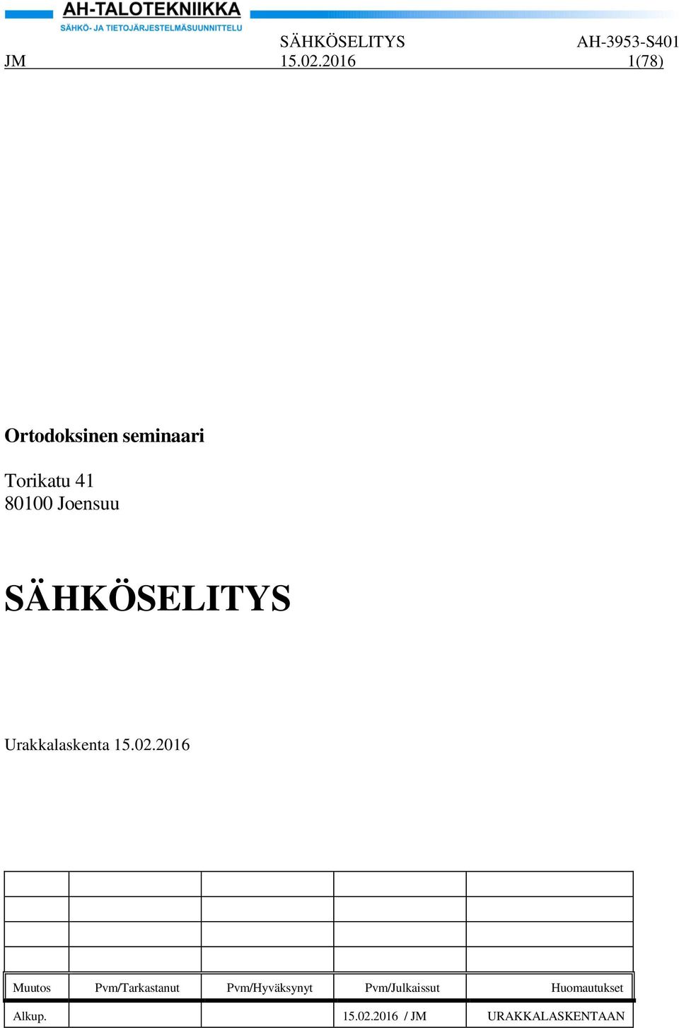 Joensuu SÄHKÖSELITYS Urakkalaskenta 15.02.