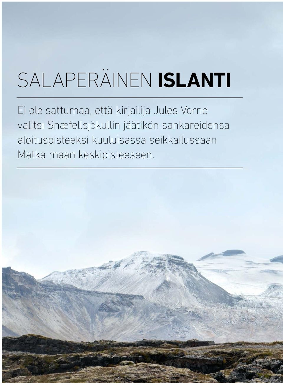 Snæfellsjökullin jäätikön sankareidensa