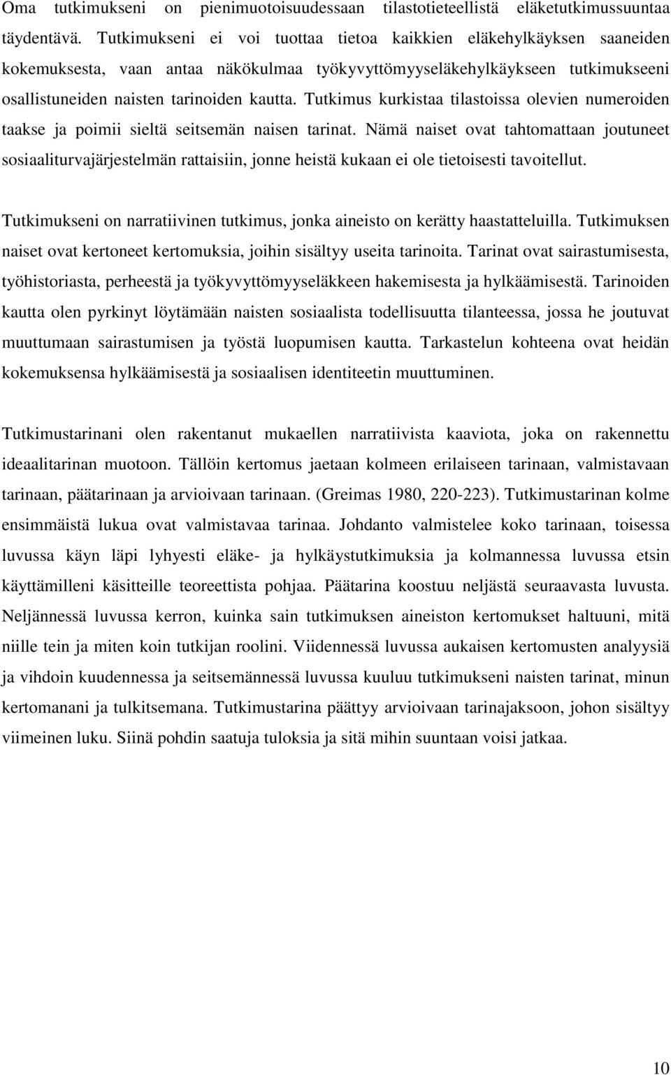 Tutkimus kurkistaa tilastoissa olevien numeroiden taakse ja poimii sieltä seitsemän naisen tarinat.