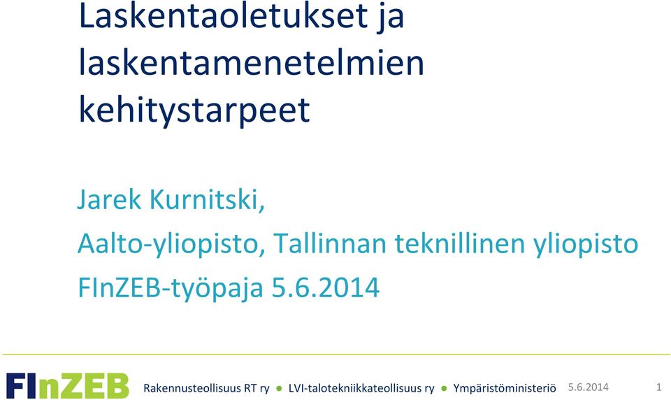 Jarek Kurnitski, Aalto- yliopisto,
