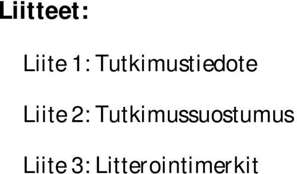 2: Tutkimussuostumus