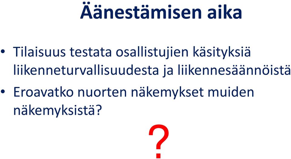 liikenneturvallisuudesta ja